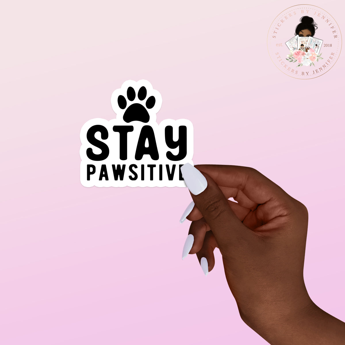 Stay Pawsitive Vinyl Sticker