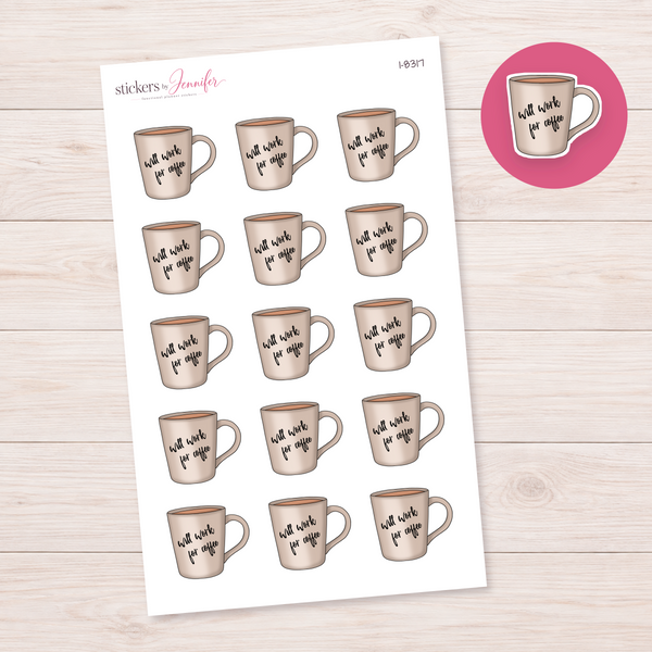 Will Work for Coffee Mug Planner Stickers | I-8317