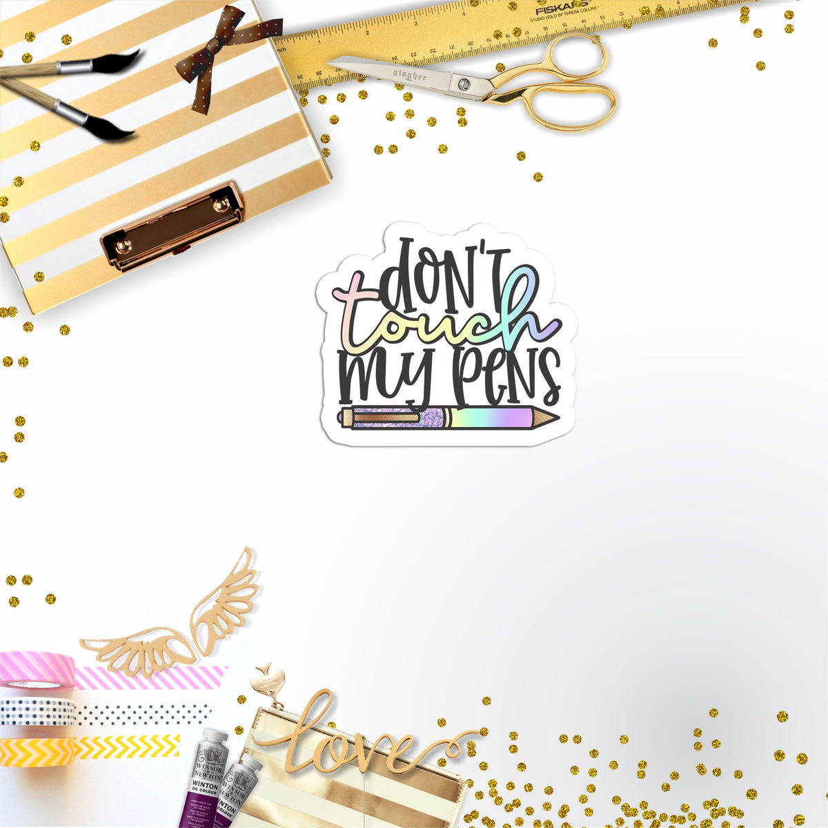 Don't Touch My Pens Vinyl Sticker
