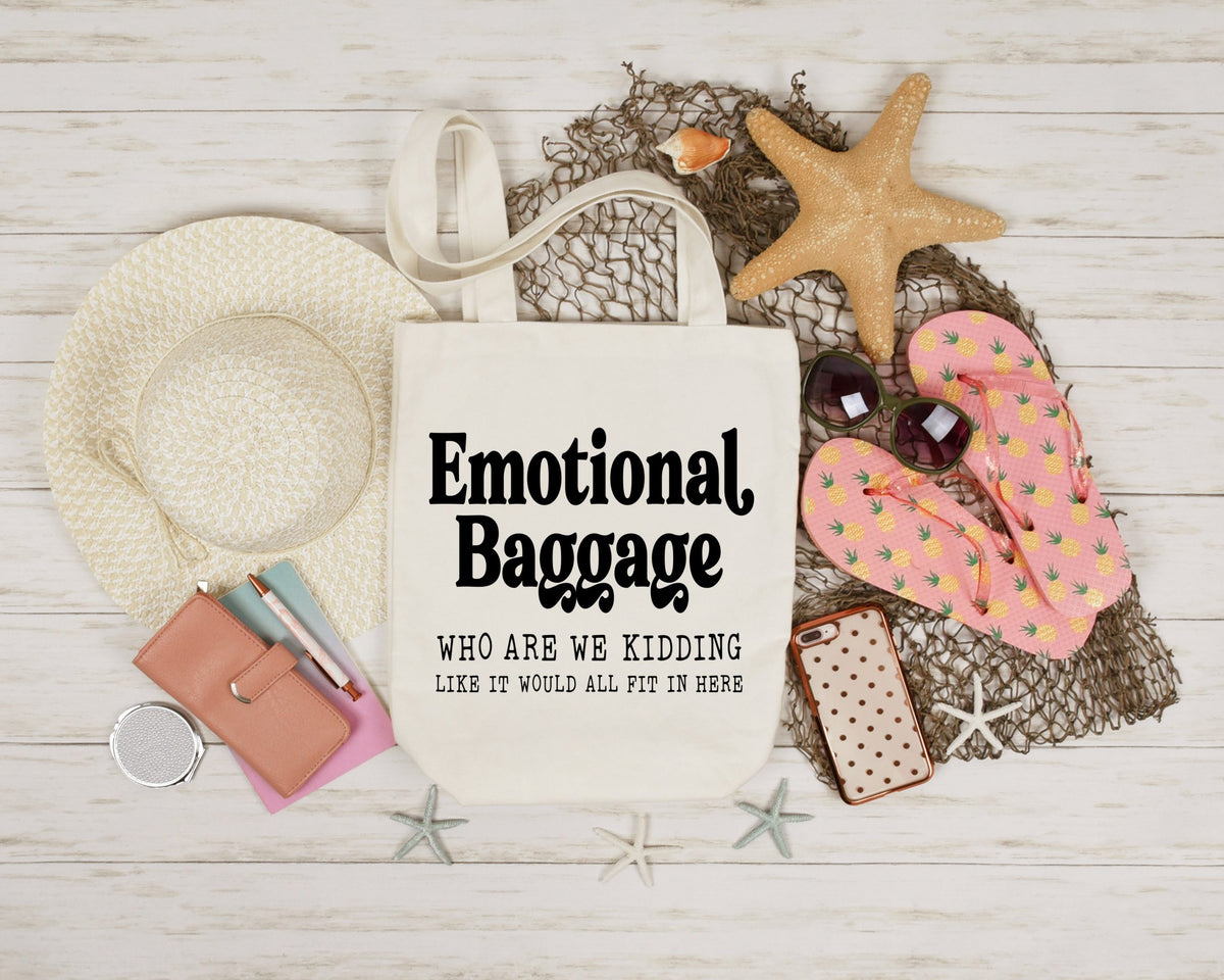 Emotional Bags Don't Fit 100% Cotton Tote Bag