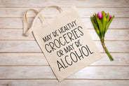 Groceries Or Alcohol 100% Cotton Tote Bag