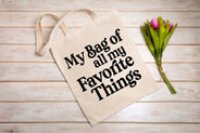 My Bag Full Of Favorite Things 100% Cotton Tote Bag