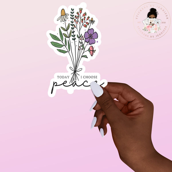 Today I Choose Peace Vinyl Sticker