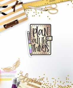 Plan All Things Vinyl Sticker