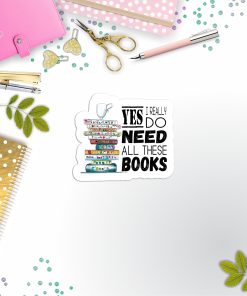 Need More Books Vinyl Sticker