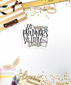 So Many Planners Vinyl Sticker