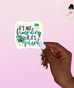 Hoarding Plants Vinyl Sticker