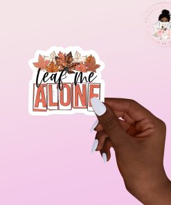 Leaf Me Alone Vinyl Sticker