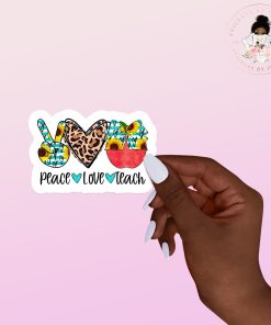 Peace Love Teach Vinyl Sticker