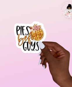 Pies Before Guys Vinyl Sticker