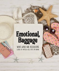 Emotional Bags Don't Fit 100% Cotton Tote Bag