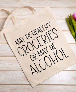 Groceries Or Alcohol 100% Cotton Tote Bag