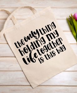 Holding My Life Together 100% Cotton Tote Bag