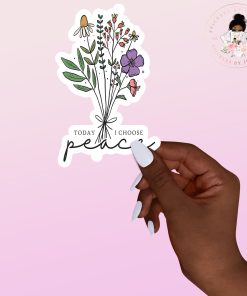Today I Choose Peace Vinyl Sticker