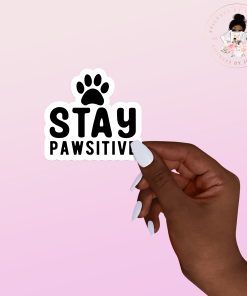 Stay Pawsitive Vinyl Sticker